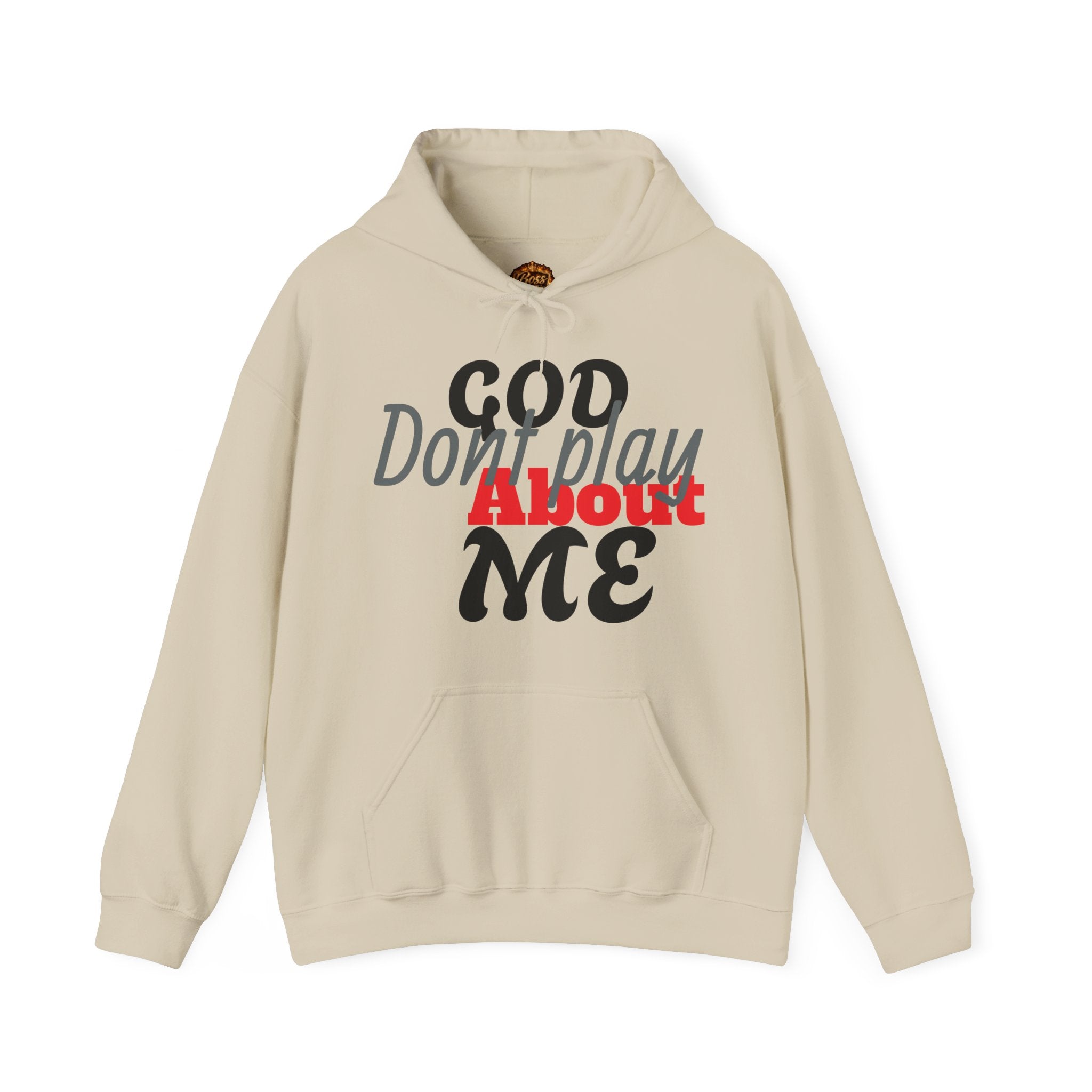 God Don't Play About Me Hoodie | Bold Script Faith Statement
