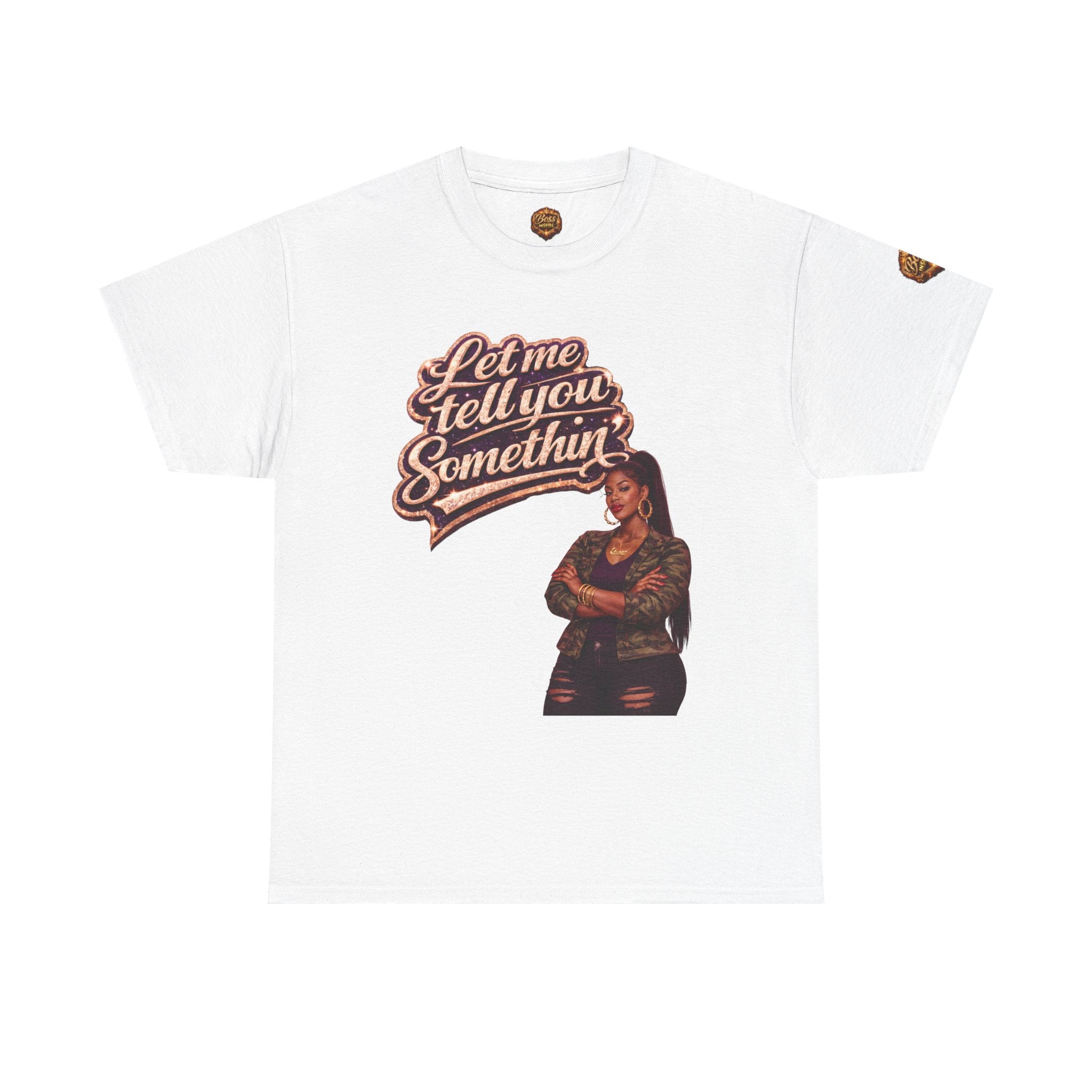 Let Me Tell You Something tee | Woman with arms crossed, retro script design