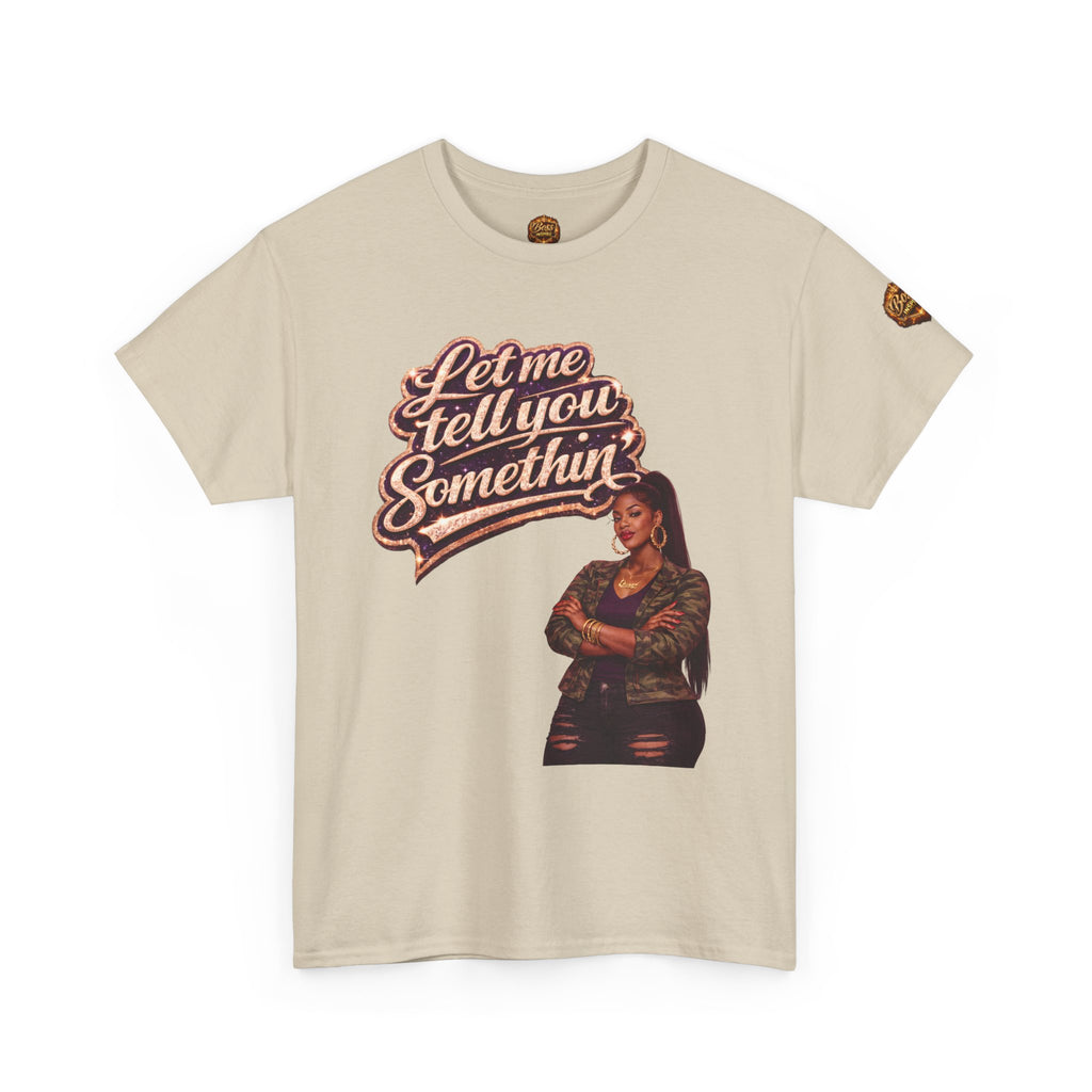 Let Me Tell You Something tee | Woman with arms crossed, retro script design