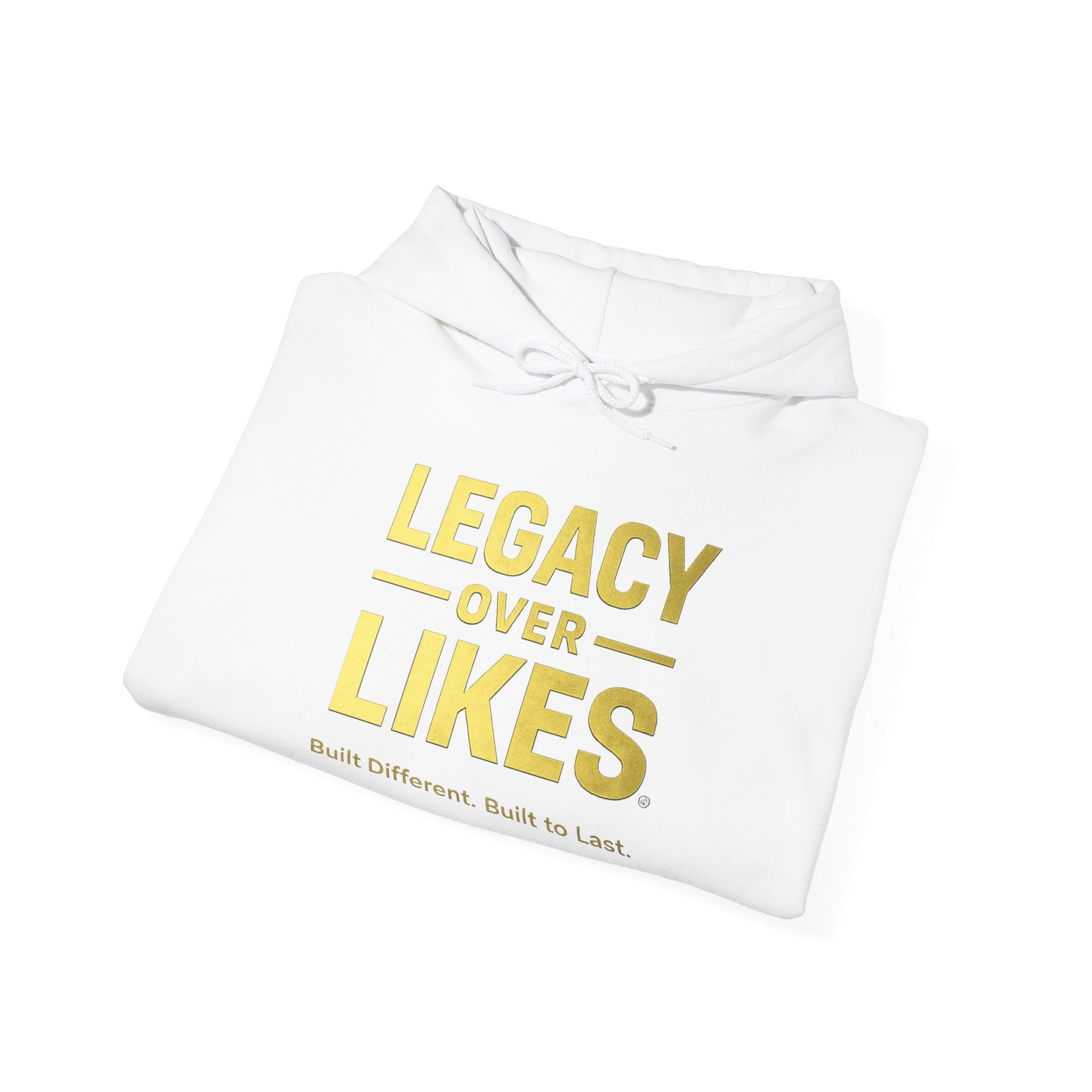 Legacy Over Likes Hoodie — "Legacy Over Likes" Motivational White Pullover