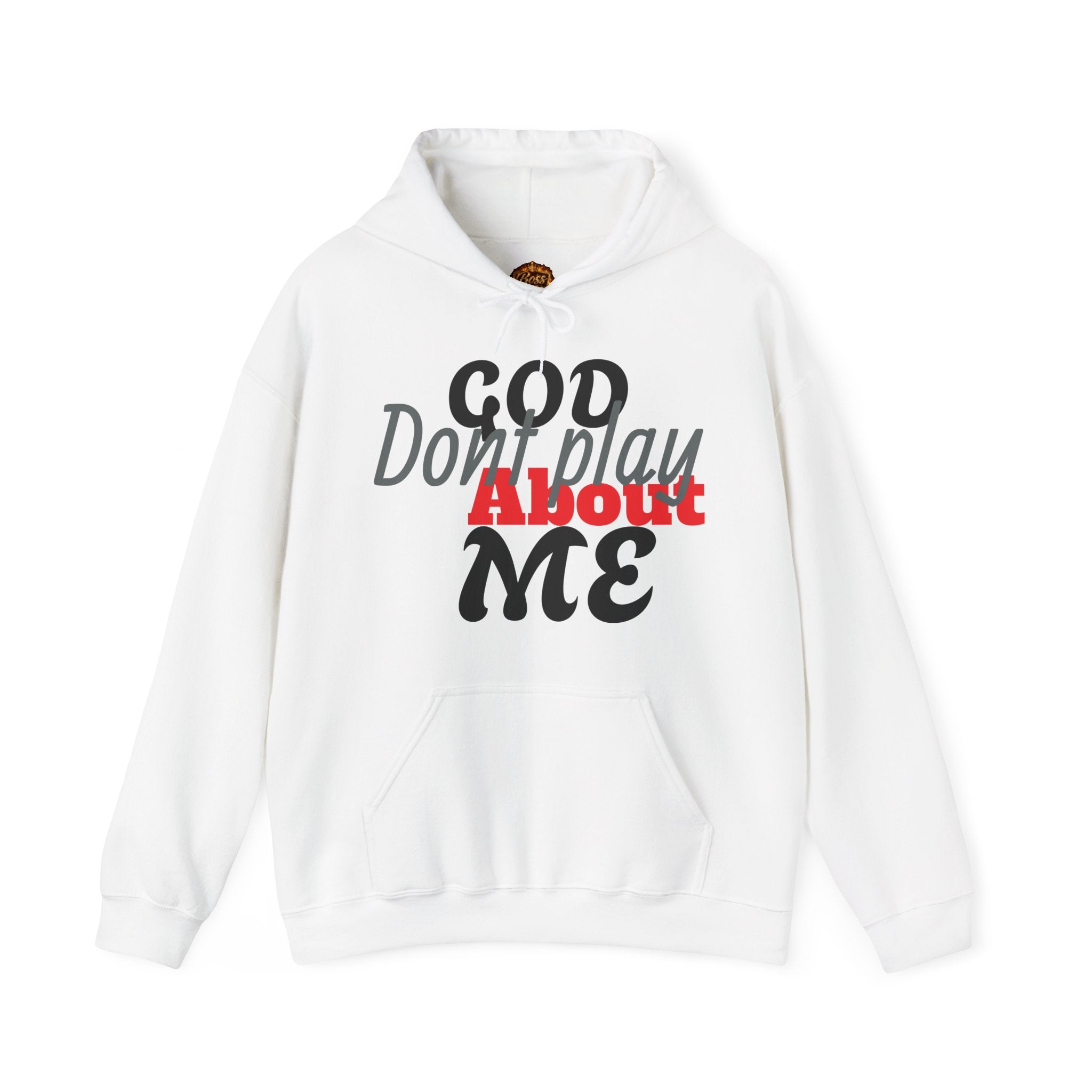 God Don't Play About Me Hoodie | Bold Script Faith Statement