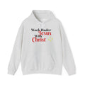"Work Harder with Jesus" Hoodie