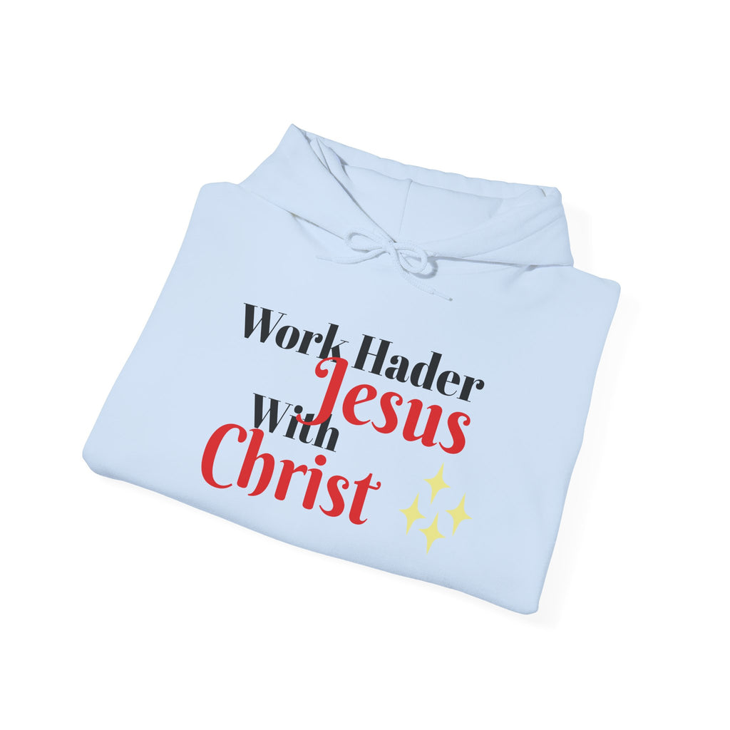 "Work Harder with Jesus" Hoodie