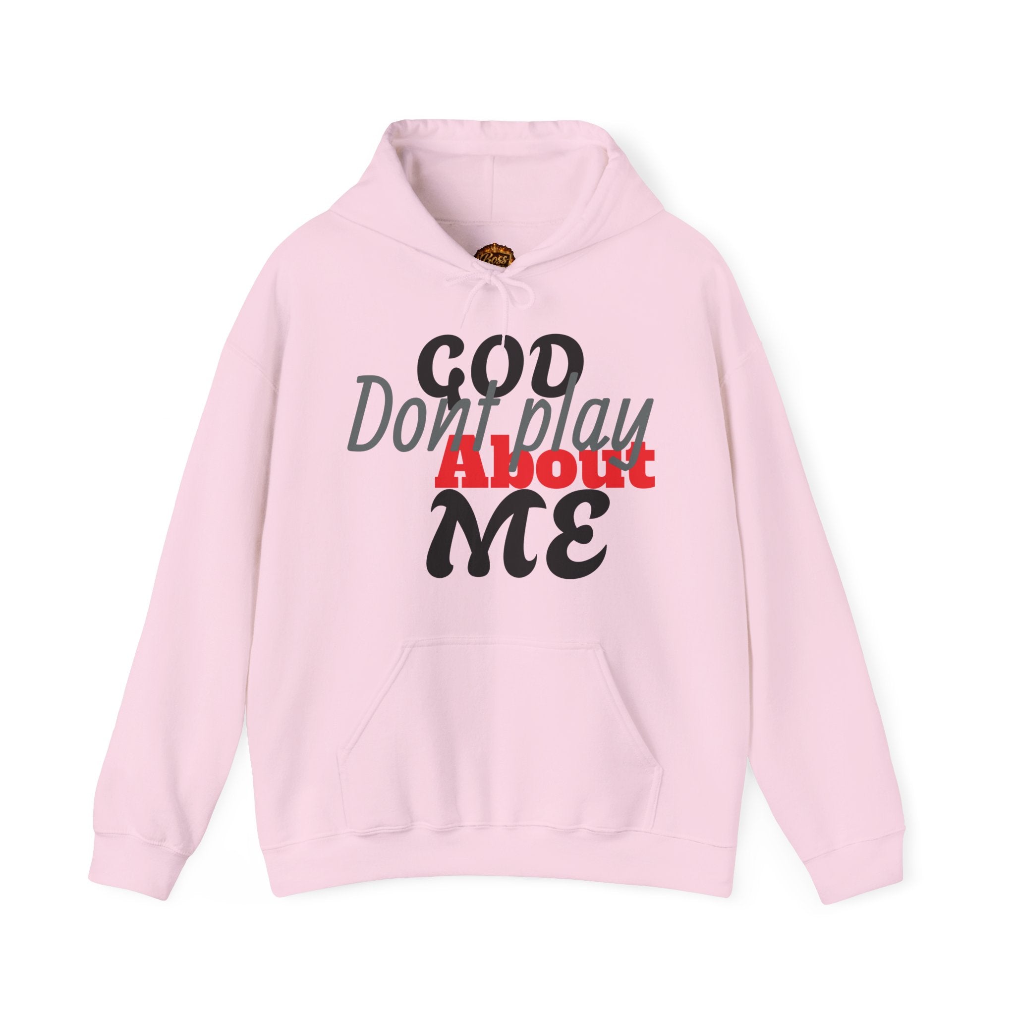 God Don't Play About Me Hoodie | Bold Script Faith Statement