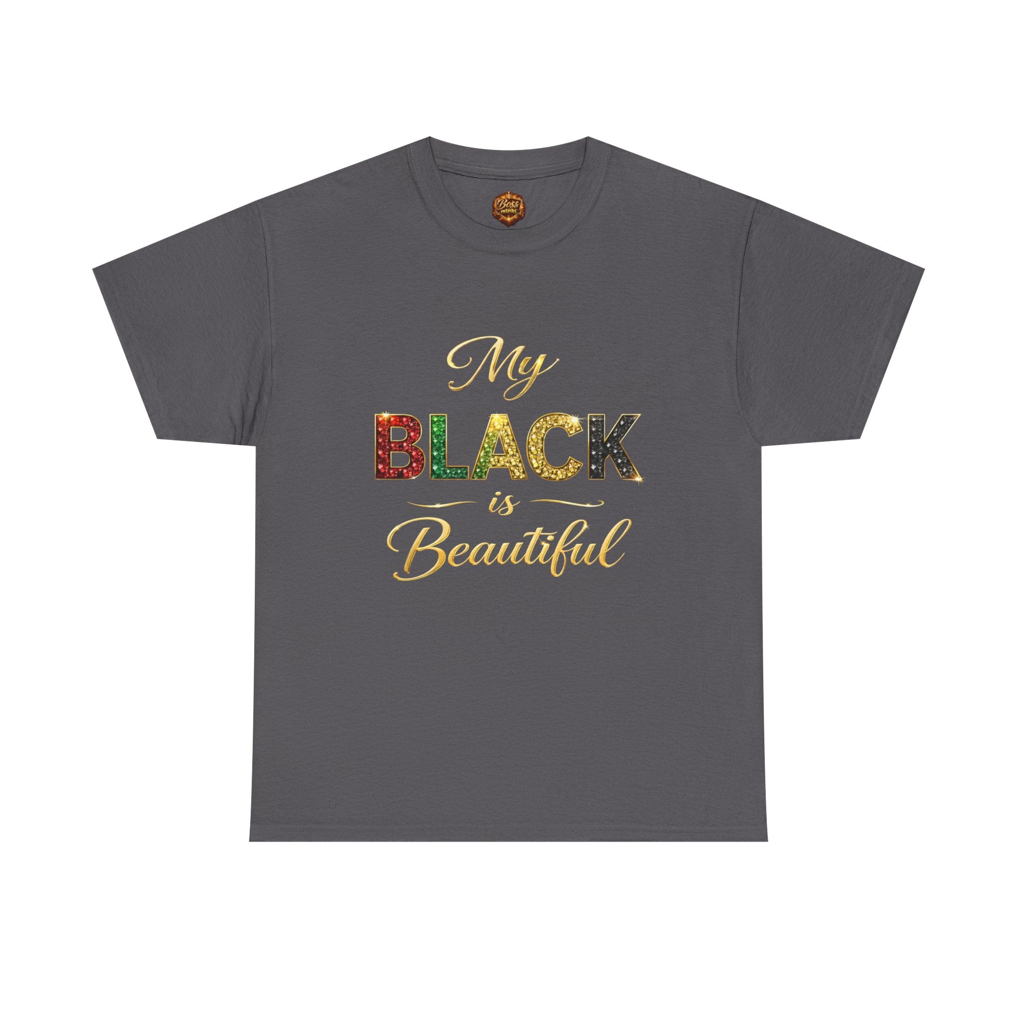 My Black Is Beautiful T-Shirt | Affirmation Pride Tee