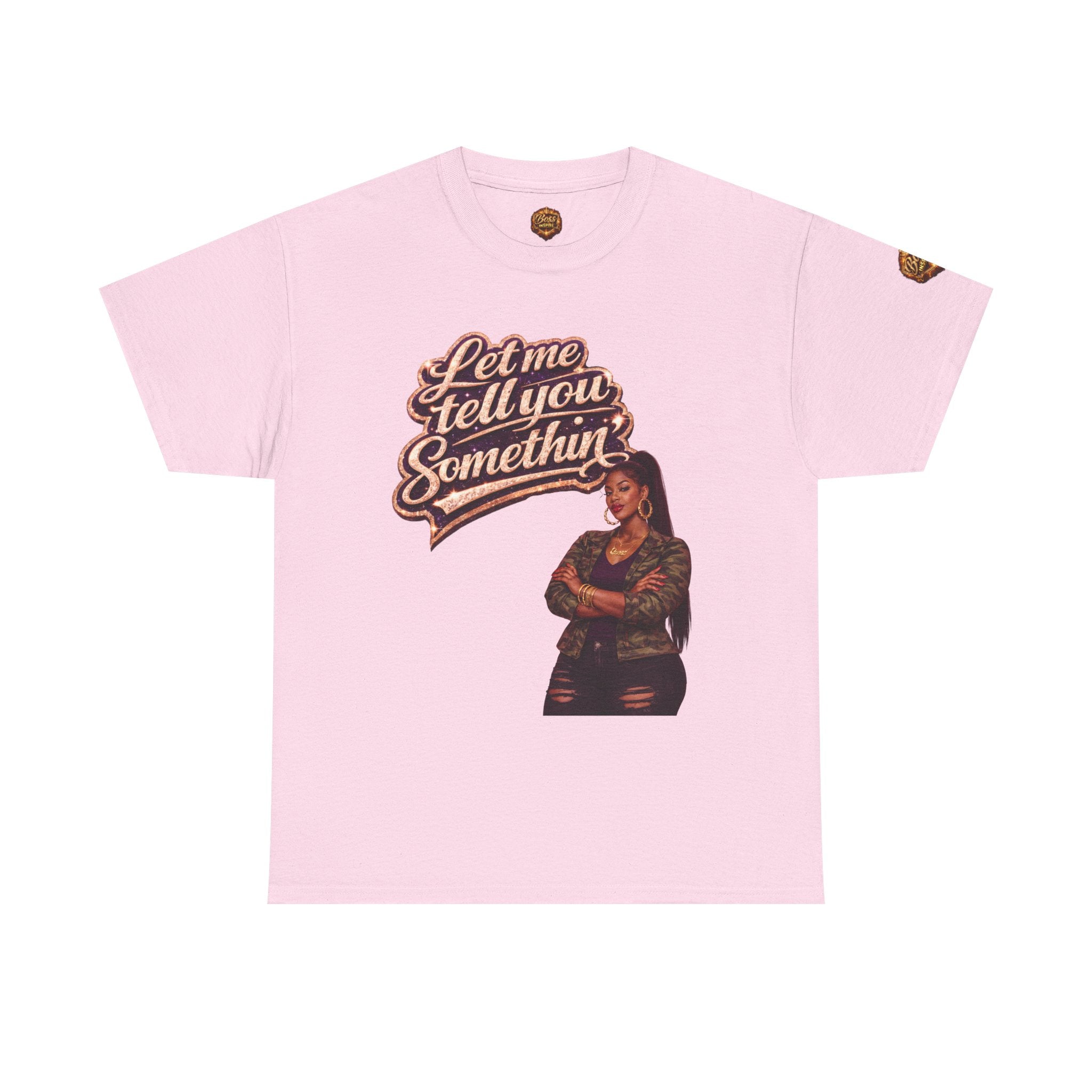 Let Me Tell You Something tee | Woman with arms crossed, retro script design