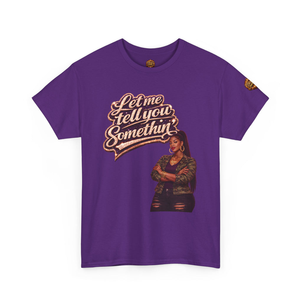 Let Me Tell You Something tee | Woman with arms crossed, retro script design