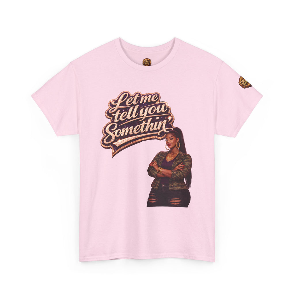 Let Me Tell You Something tee | Woman with arms crossed, retro script design