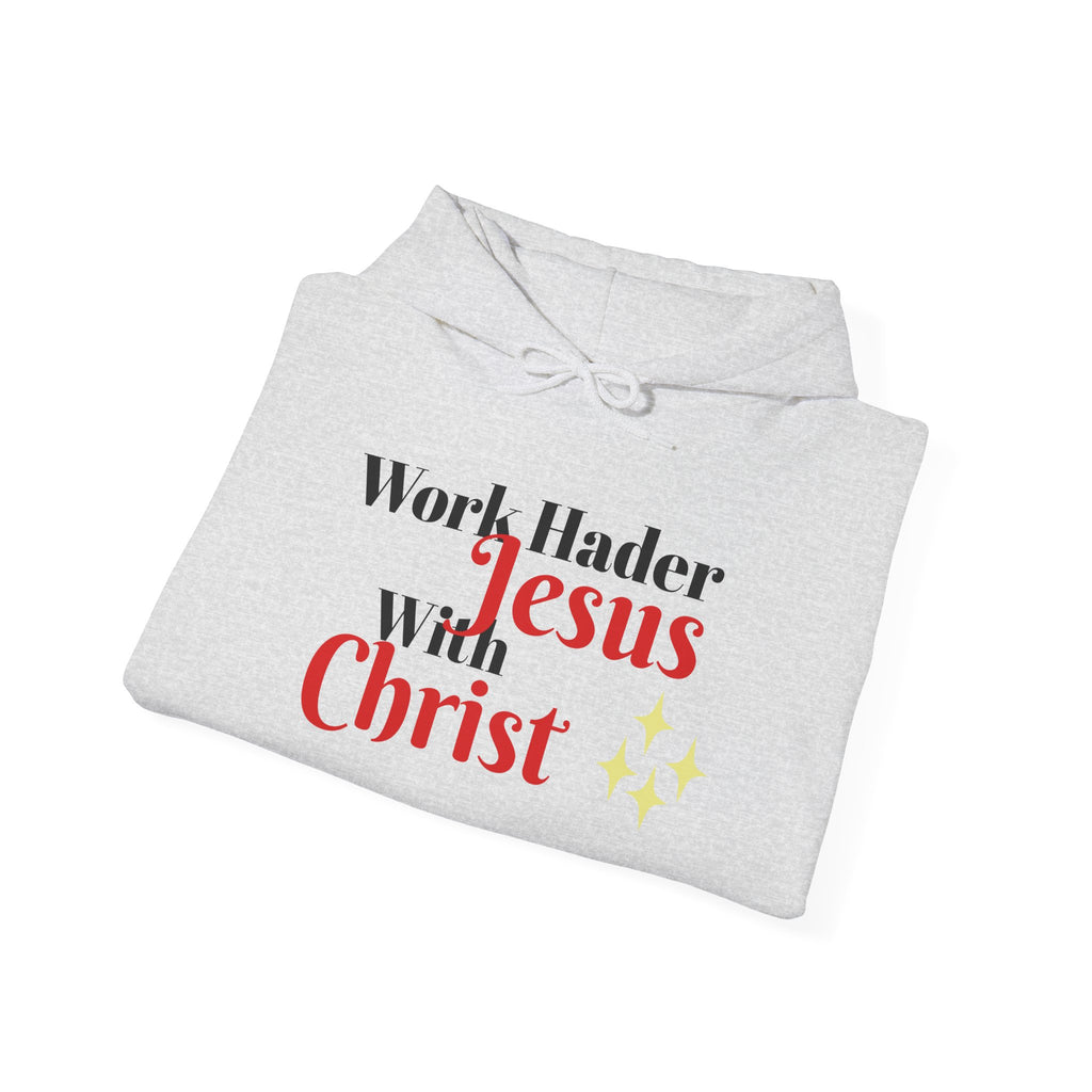 "Work Harder with Jesus" Hoodie