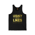 Legacy Over Likes Tank Top — Inspirational Gold Graphic Muscle Tank