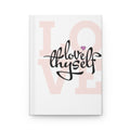 Love Thyself Hardcover Journal — Self-Love Notebook with Script Design